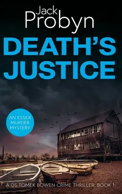 La justicia de la muerte: Una escalofriante novela policíaca de Essex - Death's Justice: A Chilling Essex Murder Mystery Novel