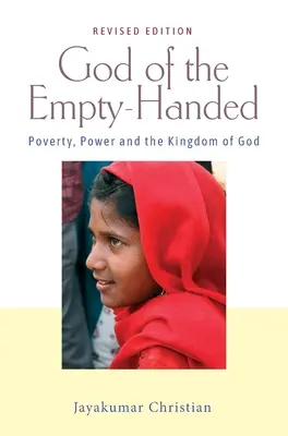 Dios de las manos vacías: Pobreza, poder y reino de Dios - God of the Empty-Handed: Poverty, Power and the Kingdom of God