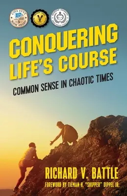 Conquistar el curso de la vida: Sentido común en tiempos caóticos - Conquering Life's Course: Common Sense in Chaotic Times