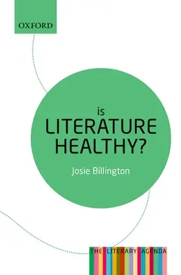 ¿Es saludable la literatura?: La agenda literaria - Is Literature Healthy?: The Literary Agenda