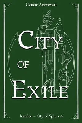 Ciudad de exilio: Una novela de Isandor - City of Exile: An Isandor Novel