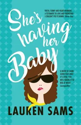 Va a tener a su bebé: Historia perversamente divertida de las pruebas y tribulaciones del embarazo - She's Having Her Baby: Wickedly Funny Story of the Trials and Tribulations of Pregnancy