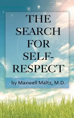 La búsqueda del respeto por uno mismo - The Search for Self-Respect