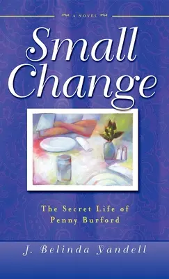 Calderilla: La vida secreta de Penny Burford - Small Change: The Secret Life of Penny Burford