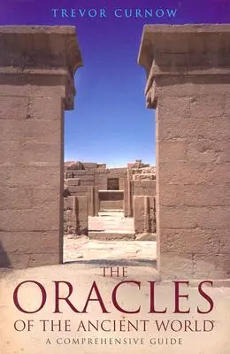 Los Oráculos del Mundo Antiguo: Una Guía Completa - The Oracles of the Ancient World: A Comprehensive Guide
