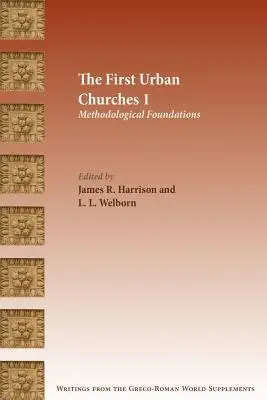 Primeras Iglesias Urbanas 1: Fundamentos metodológicos - The First Urban Churches 1: Methodological Foundations