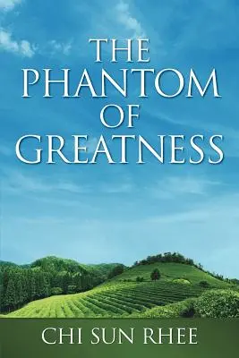 El fantasma de la grandeza - The Phantom of Greatness