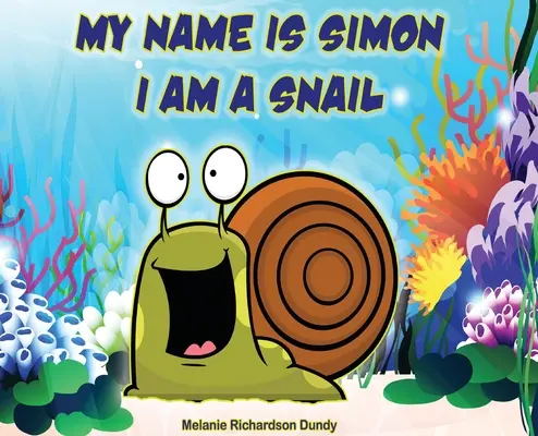 Me llamo Simón. Soy un caracol - My Name Is Simon. I Am a Snail