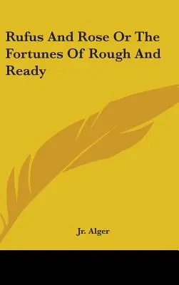 Rufus And Rose Or The Fortunes Of Rough And Ready (Rufus y Rose o las fortunas de Rough And Ready) - Rufus And Rose Or The Fortunes Of Rough And Ready