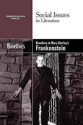 La bioética en Frankenstein de Mary Shelley - Bioethics in Mary Shelley's Frankenstein