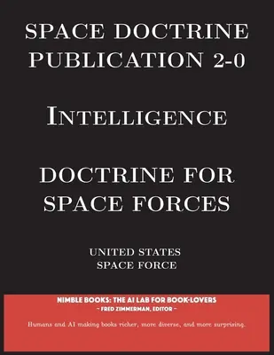 Publicación de Doctrina Espacial 2-0 Inteligencia: Doctrina para Fuerzas Espaciales - Space Doctrine Publication 2-0 Intelligence: Doctrine for Space Forces