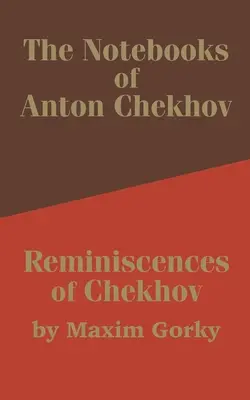 Los cuadernos de Antón Chéjov: Reminiscencias de Chéjov - The Notebooks of Anton Chekhov: Reminiscences of Chekhov