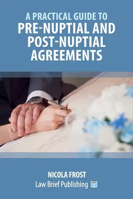 Guía práctica de acuerdos prenupciales y postnupciales - A Practical Guide to Pre-Nuptial and Post-Nuptial Agreements