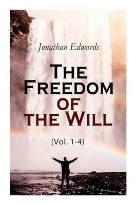 El Libre Albedrío (Vol. 1-4) - The Freedom of the Will (Vol. 1-4)