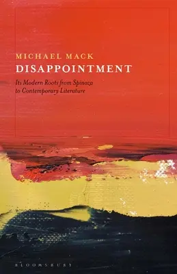 La decepción: Sus raíces modernas de Spinoza a la literatura contemporánea - Disappointment: Its Modern Roots from Spinoza to Contemporary Literature