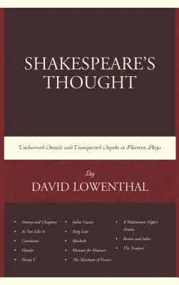 El pensamiento de Shakespeare: Detalles inobservados y profundidades insospechadas en once obras teatrales - Shakespeare's Thought: Unobserved Details and Unsuspected Depths in Eleven Plays