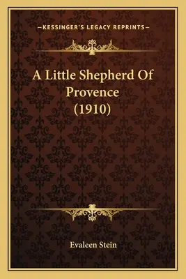 Un pastorcillo de Provenza (1910) - A Little Shepherd Of Provence (1910)