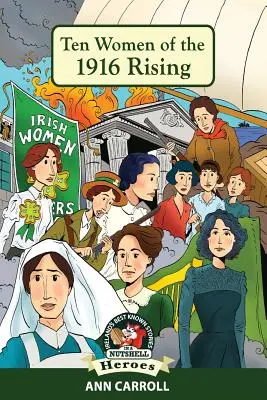 Diez mujeres del levantamiento de 1916 - Ten Women of the 1916 Rising