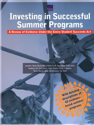 Invertir en programas de verano de éxito: A Review of Evidence Under the Every Student Succeeds Act (Invertir en programas de verano exitosos: una revisión de la evidencia bajo la Ley de Éxito para Todos los Estudiantes) - Investing in Successful Summer Programs: A Review of Evidence Under the Every Student Succeeds Act