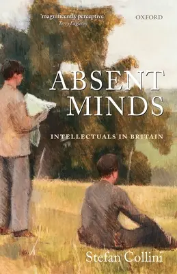 Mentes ausentes: Intelectuales en Gran Bretaña - Absent Minds: Intellectuals in Britain