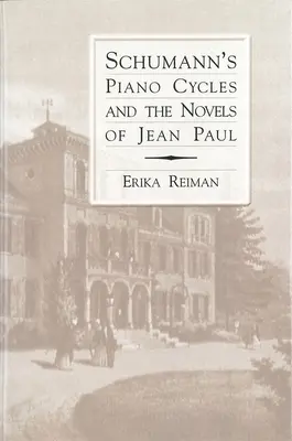 Los ciclos para piano de Schumann y las novelas de Jean Paul - Schumann's Piano Cycles and the Novels of Jean Paul