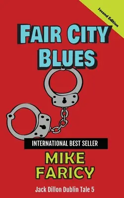 Fair City Blues: Jack Dillon Dublin Tale 5: Segunda edición - Fair City Blues: Jack Dillon Dublin Tale 5: Second Edition