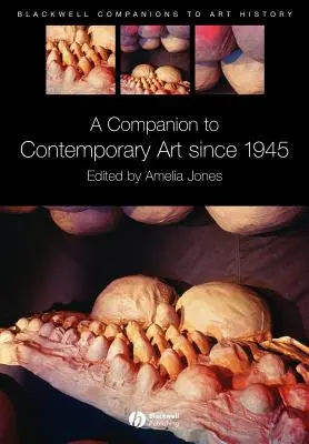 El arte contemporáneo desde 1945 - A Companion to Contemporary Art Since 1945