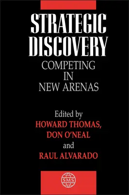 Descubrimiento estratégico: Competir en nuevos terrenos - Strategic Discovery: Competing in New Arenas