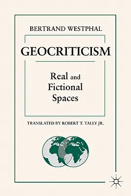 Geocrítica: Espacios reales y ficticios - Geocriticism: Real and Fictional Spaces