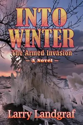 En invierno: La invasión armada - Into Winter: The Armed Invasion