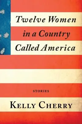 Doce mujeres en un país llamado América - Twelve Women in a Country Called America