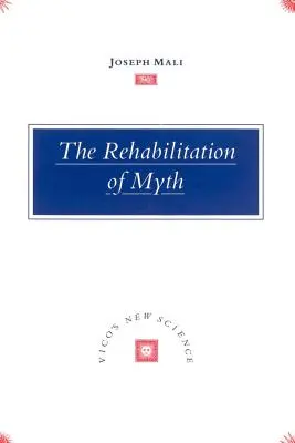 La rehabilitación del mito: la «nueva ciencia» de Vico - The Rehabilitation of Myth: Vico's 'New Science'