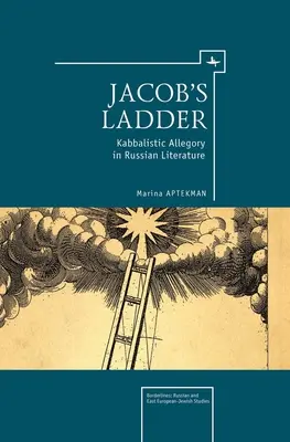 La escalera de Jacob: Alegoría cabalística en la literatura rusa - Jacob's Ladder: Kabbalistic Allegory in Russian Literature