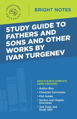 Guía de estudio de Padres e hijos y otras obras de Ivan Turgenev - Study Guide to Fathers and Sons and Other Works by Ivan Turgenev