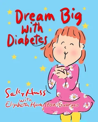 Soñar a lo grande con diabetes - Dream Big with Diabetes