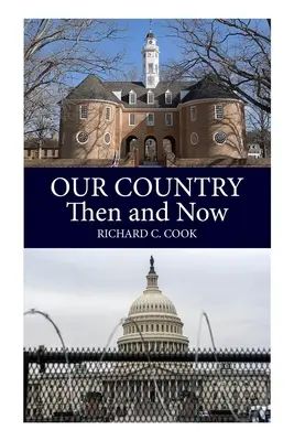 Nuestro país, antes y ahora - Our Country, Then and Now