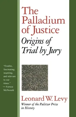 El paladio de la justicia: Los orígenes del juicio por jurado - The Palladium of Justice: Origins of Trial by Jury