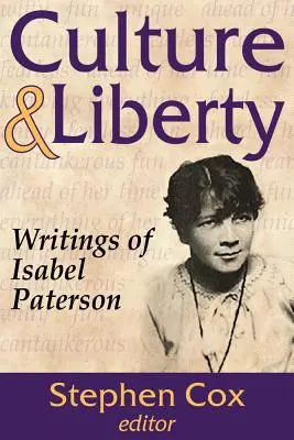 Cultura y libertad: Escritos de Isabel Paterson - Culture and Liberty: Writings of Isabel Paterson