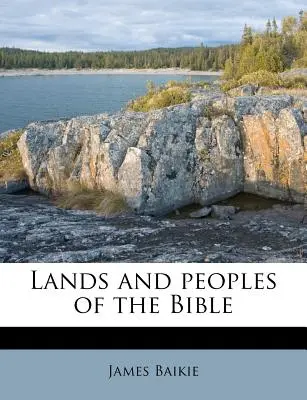 Tierras y pueblos de la Biblia - Lands and Peoples of the Bible