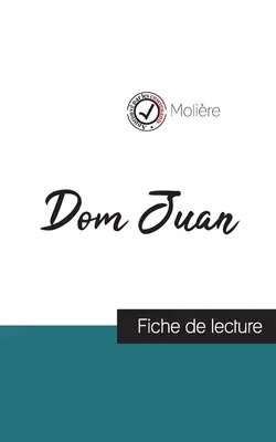 Dom Juan de Molire (guía de lectura y análisis completo de la obra) - Dom Juan de Molire (fiche de lecture et analyse complte de l'oeuvre)