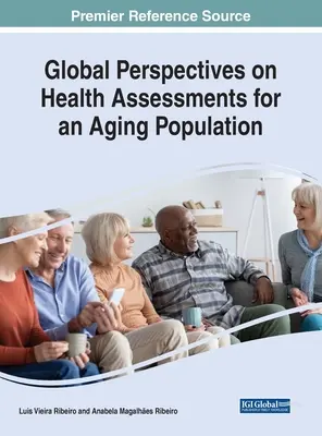 Perspectivas globales sobre las evaluaciones sanitarias para una población que envejece - Global Perspectives on Health Assessments for an Aging Population