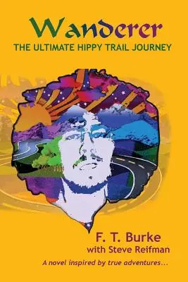 Wanderer: The Ultimate Hippy Trail Journey