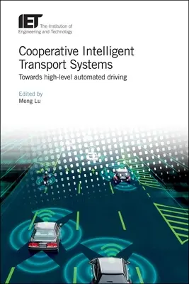 Sistemas de transporte inteligentes y cooperativos: Hacia una conducción automatizada de alto nivel - Cooperative Intelligent Transport Systems: Towards High-Level Automated Driving