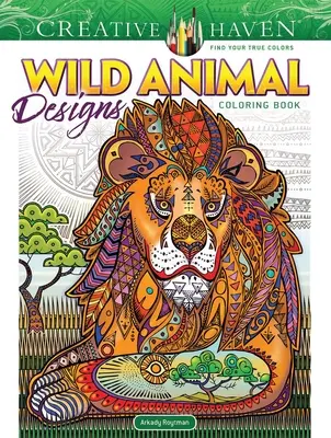 Libro para colorear Creative Haven Wild Animal Designs - Creative Haven Wild Animal Designs Coloring Book