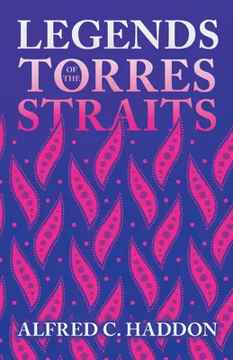 Leyendas del Estrecho de Torres (Folklore History Series) - Legends of the Torres Straits (Folklore History Series)