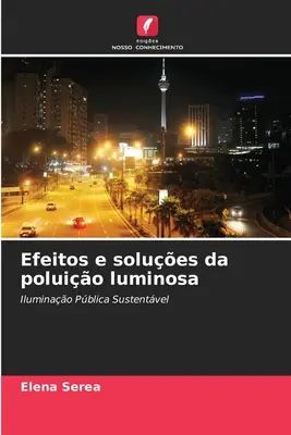 Efeitos e solúas da poluio luminosa - Efeitos e solues da poluio luminosa
