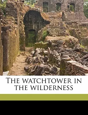 La Atalaya en el desierto - The Watchtower in the Wilderness