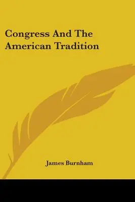 El Congreso y la tradición estadounidense - Congress And The American Tradition