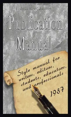 Manual de publicación - Manual de estilo para escritores, editores, estudiantes, educadores y profesionales 1957 - Publication Manual - Style Manual for Writers, Editors, Students, Educators, and Professionals 1957