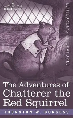 Las aventuras de Chatterer, la ardilla roja - The Adventures of Chatterer the Red Squirrel